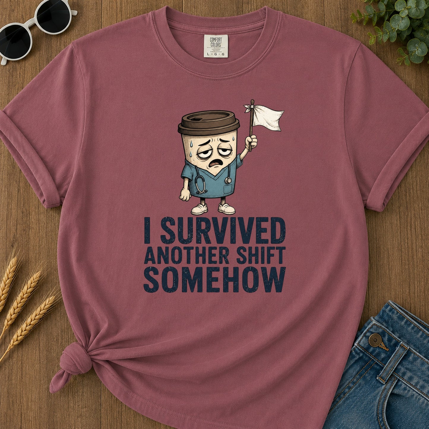 Survived Another Shift Somehow T-Shirt - Brick