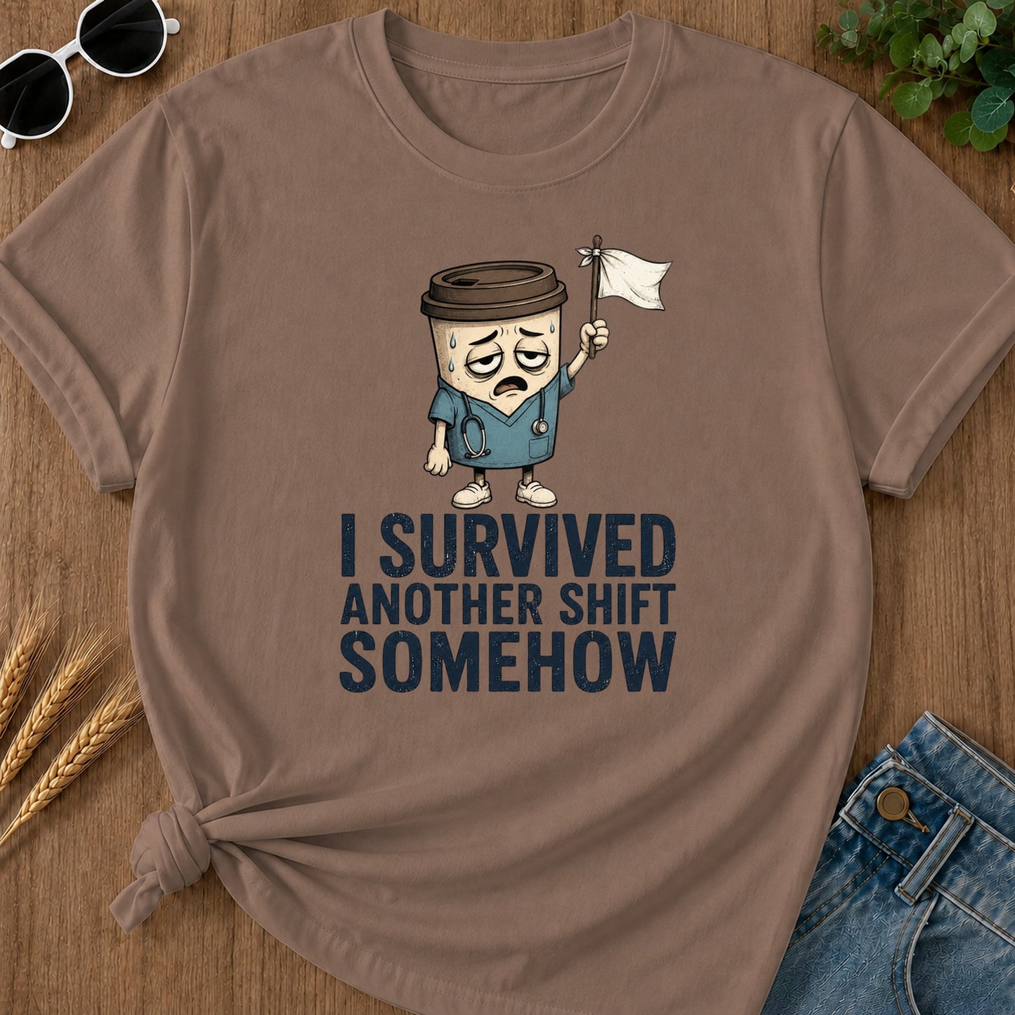 Survived Another Shift Somehow T-Shirt - Espresso