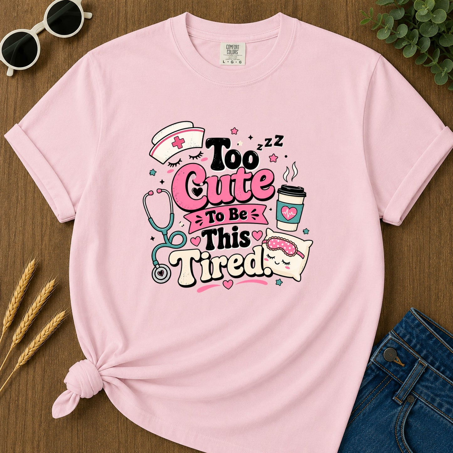 Too Cute To Be This Tired T-Shirt - Blossom