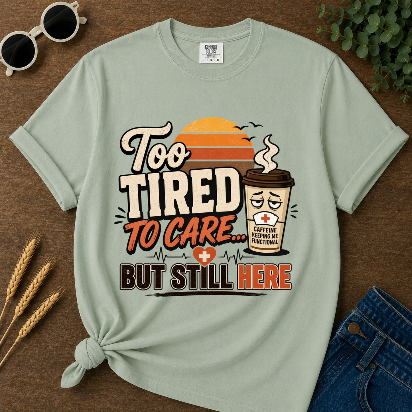 Too Tired To Care T-Shirt - Bay