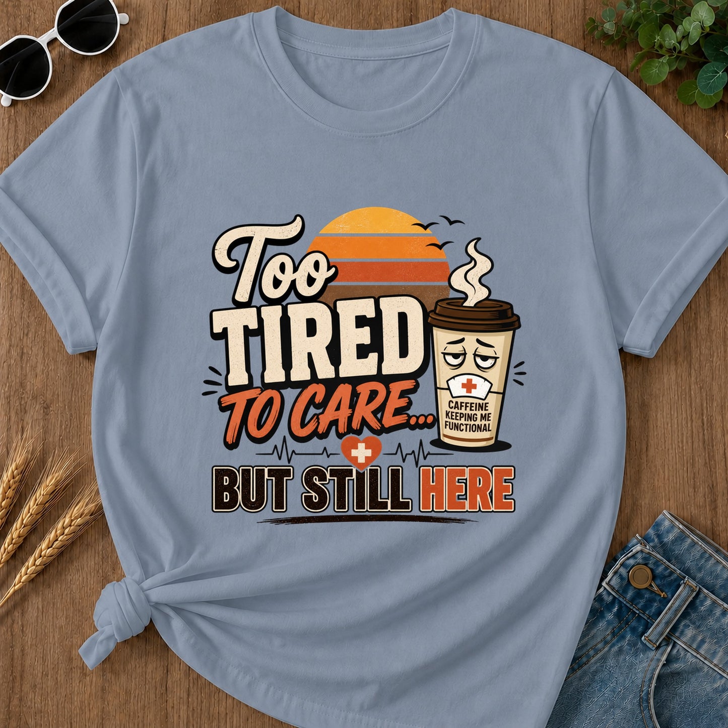 Too Tired To Care T-Shirt - Blue Jean