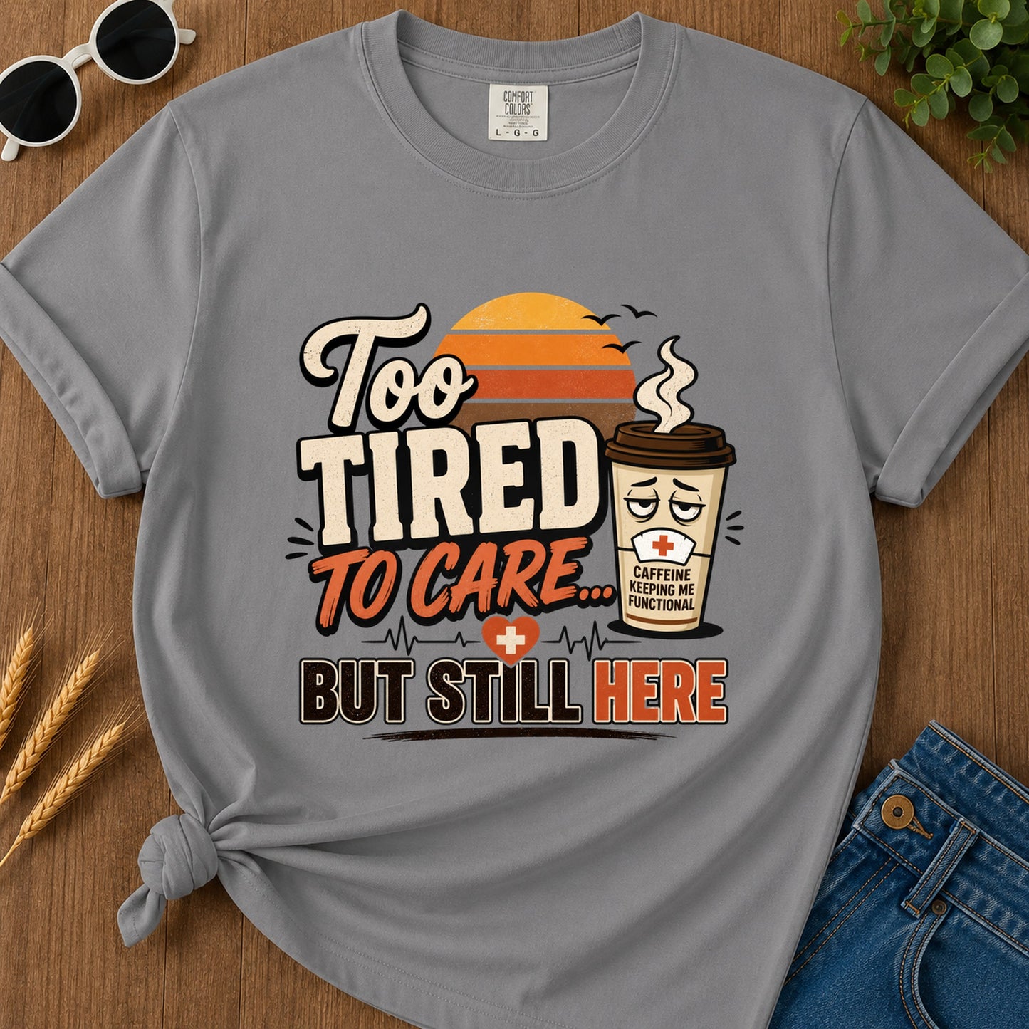Too Tired To Care T-Shirt - Grey