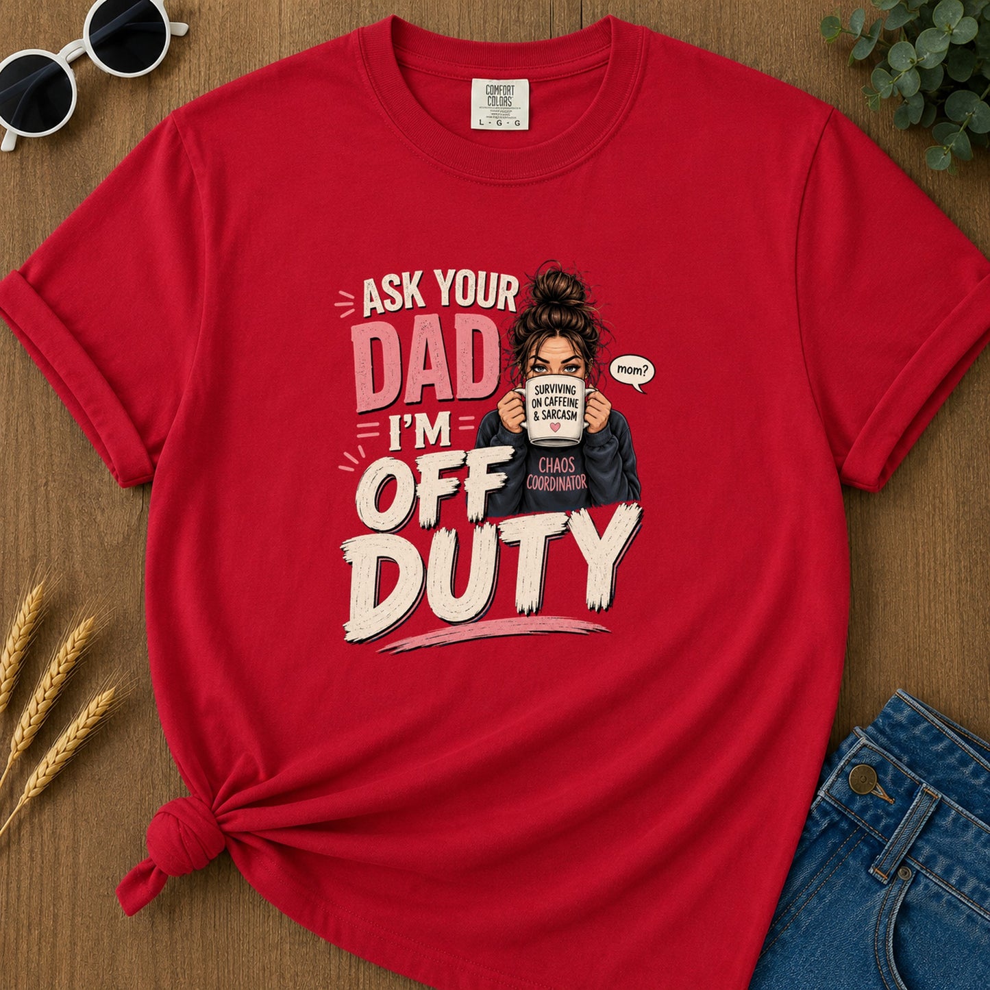 Ur Isk Mom Surviving On Caffeine Im And Sarcasm Chaos T-Shirt - Red