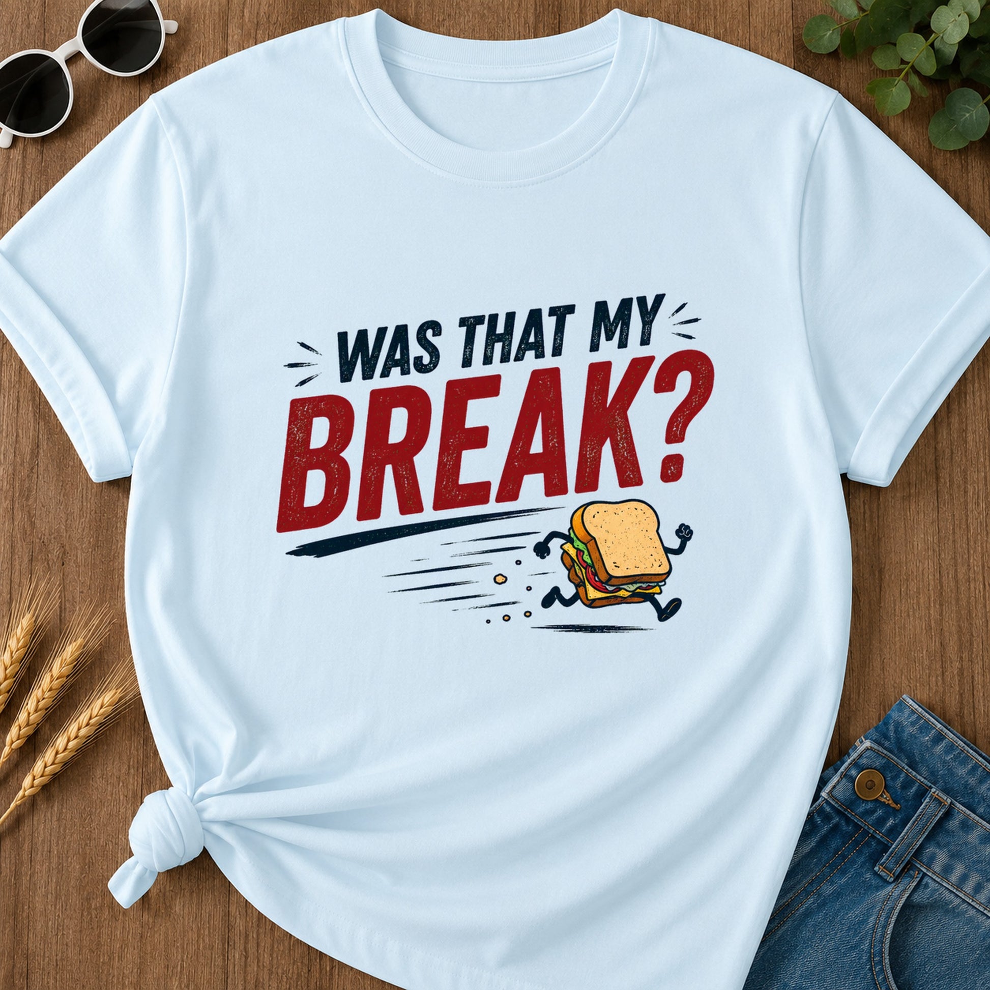Was That My Break T-Shirt - Chambray