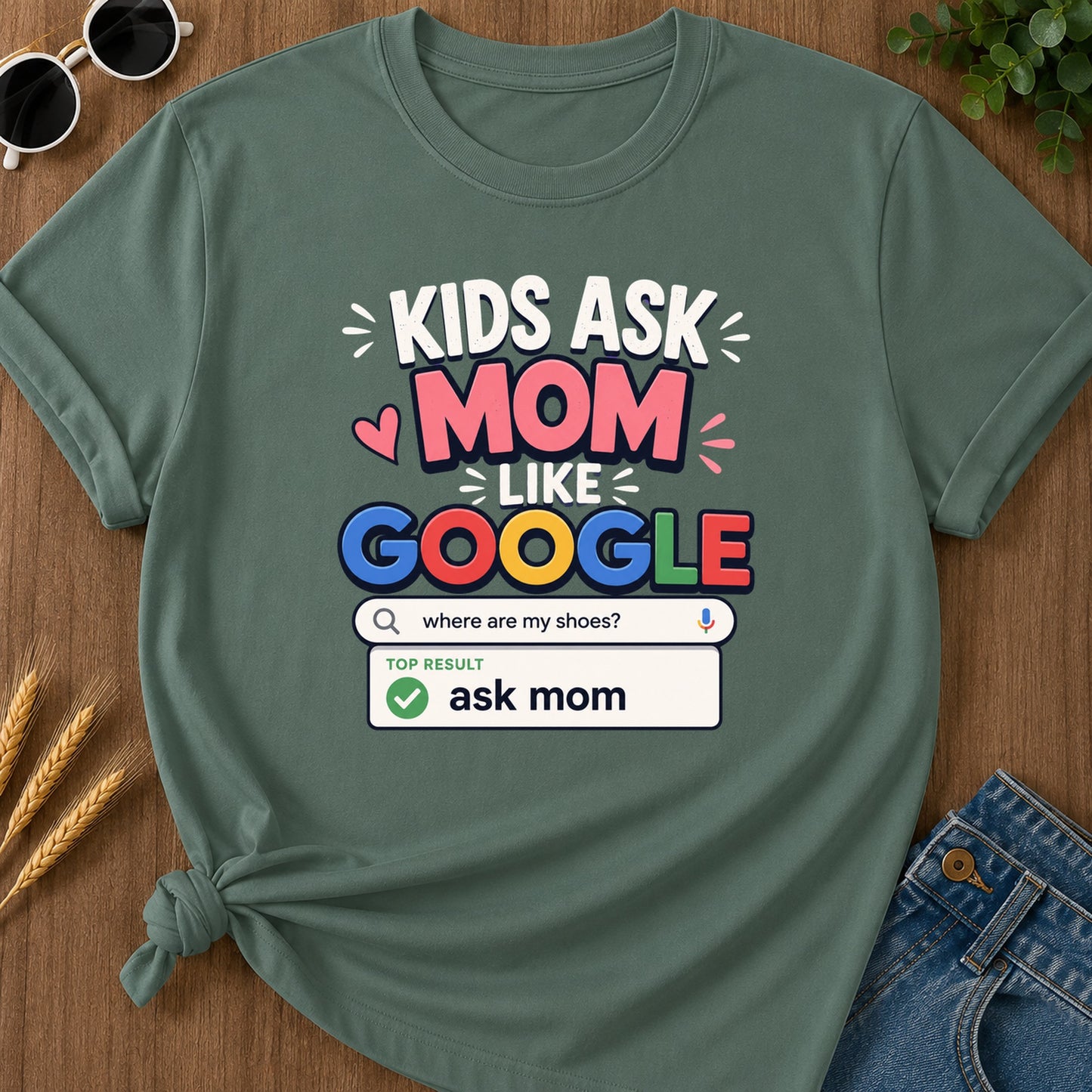 Where Are My Shoes Top Result Ask Mom T-Shirt - Blue Spruce