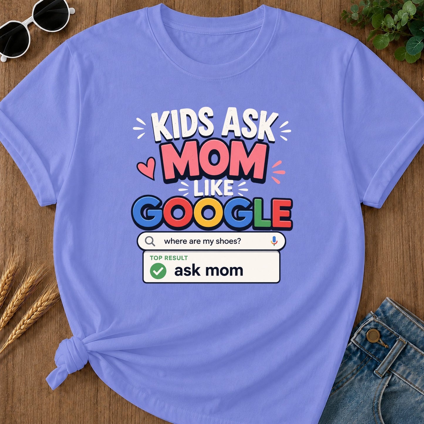 Where Are My Shoes Top Result Ask Mom T-Shirt - Flo Blue