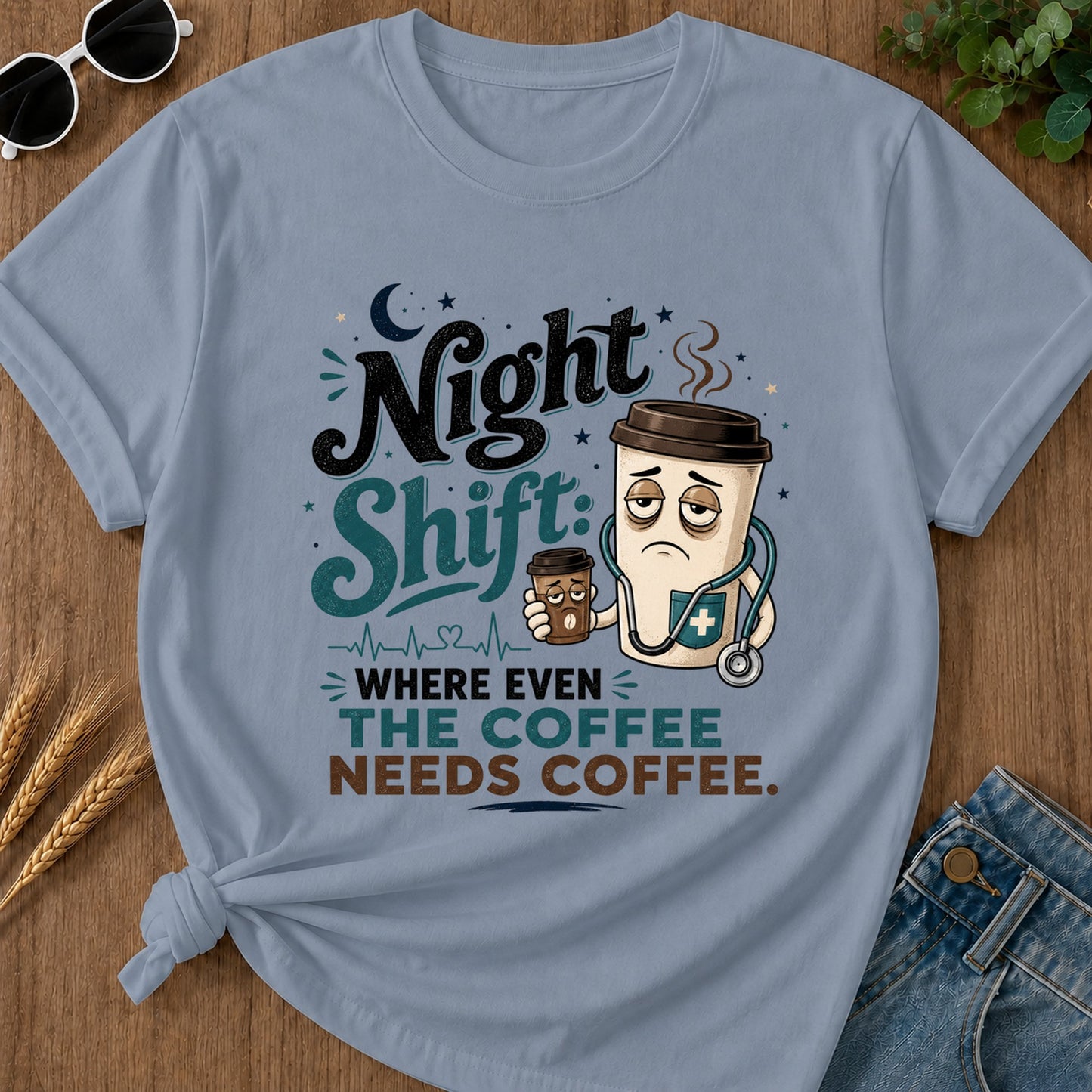 Where Even Coffee Needs Coffee T-Shirt - Blue Jean