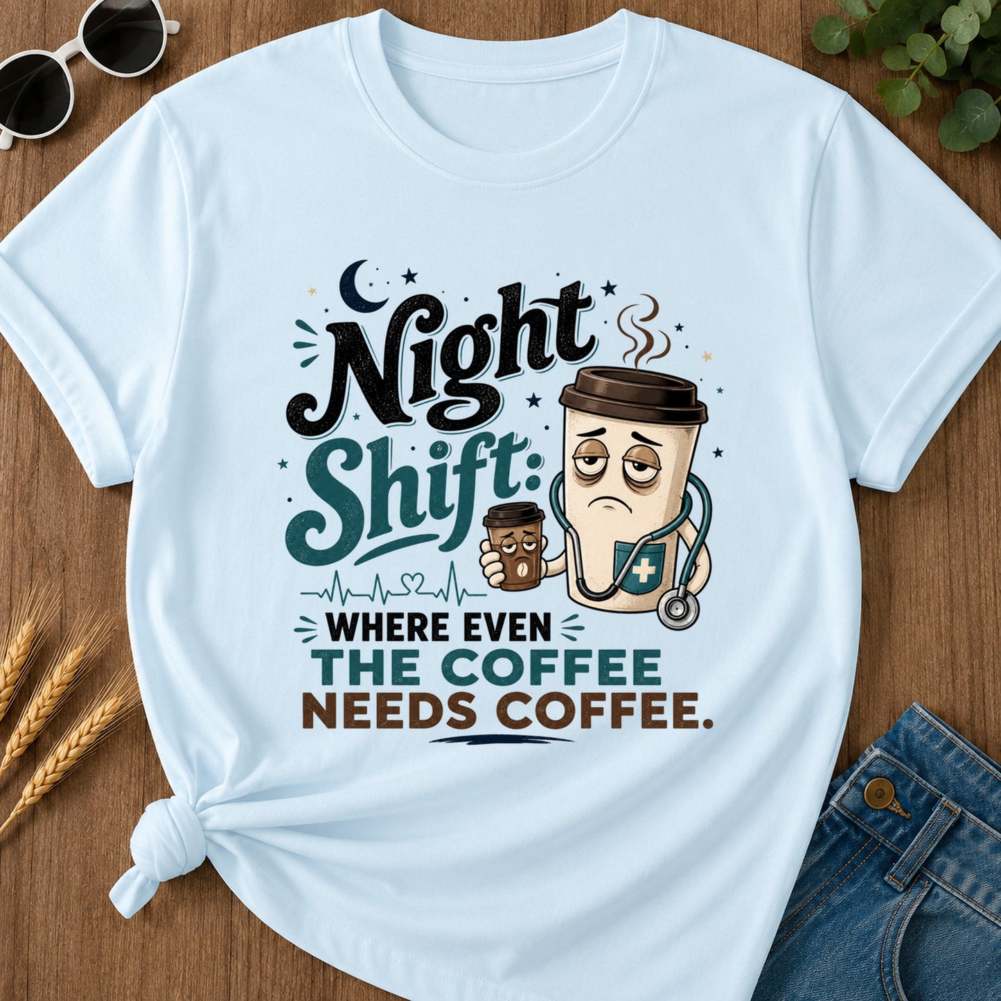 Where Even Coffee Needs Coffee T-Shirt - Chambray